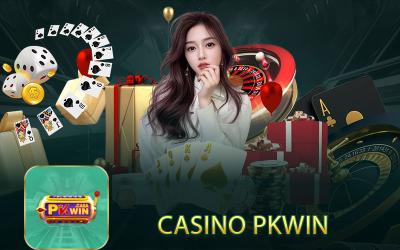 Casino PKWin – Cơ Hội Thay Đổi Cuộc Sống Chỉ Với Một Bước