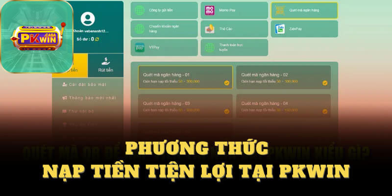 Các Phương Thức Nạp Tiền PKWIN